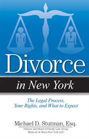 Divorce in New York : the legal process, your rights, and what to expect cover image