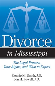 Divorce in Mississippi : the legal process, your rights, and what to expect cover image