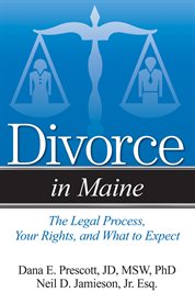 Divorce in Maine : the legal process, your rights, and what to expect cover image