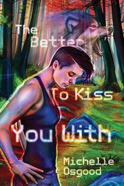 The better to kiss you with cover image