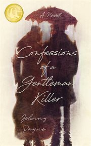 Confessions of a centleman killer : a novel cover image
