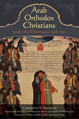 Cover image for Arab Orthodox Christians Under the Ottomans 1516–1831