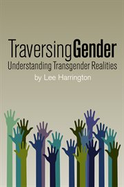 Traversing gender: understanding transgender realities cover image