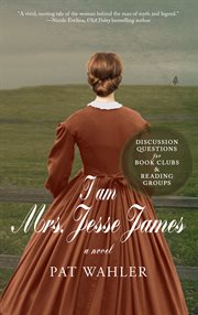 I am Mrs. Jesse James : a novel cover image