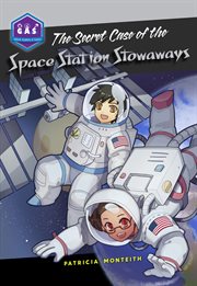 The secret case of the space station stowaways cover image