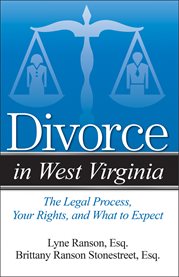Divorce in west virginia : the legal process, your rights, and what to expect cover image