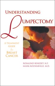 Understanding lumpectomy : a treatment guide for breast cancer cover image