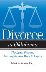 Divorce in Oklahoma : the legal process, your rights, and what to expect cover image