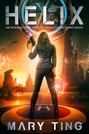Helix : an International Senosry Assassin Network novel cover image