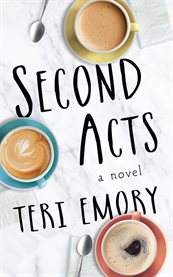 Second Acts : a novel cover image