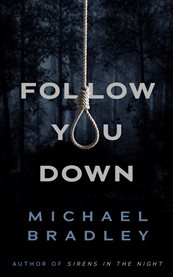 Follow you down : a novel of suspense cover image