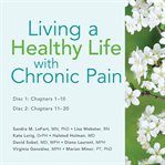 Living a Healthy Life with Chronic Pain cover image