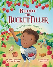 Buddy the Bucket Filler : Daily Choices For Happiness cover image