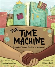 The Time Machine : Because It's Never Too Late to Apologize cover image