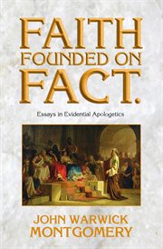 Faith Founded on Fact : Essays in Evidential Apologetics cover image