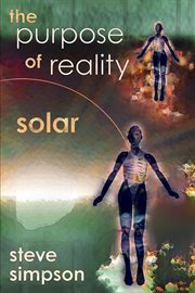 The Purpose of Reality : Solar cover image