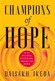 Champions of hope : to my youthful successors around the world cover image