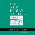 The new human revolution, vol. 6 cover image