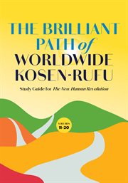 The brilliant path of worldwide kosen-rufu, volumes 11-30. Study Guide for The New Human Revolution cover image