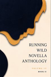 Running Wild novella anthology. Volume 4, book 2 cover image