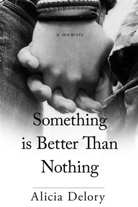 Cover image for Something is Better Than Nothing