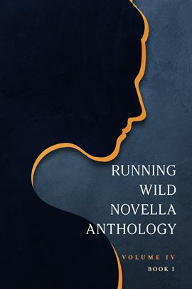 Cover image for Running Wild Novella Anthology, Volume 4 Book 1
