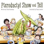 Pterodactyl show and tell cover image
