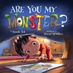 Are you my monster? cover image
