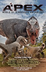 Apex : World of Dinosaurs Anthology cover image