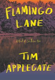 Flamingo Lane : a novel of southern noir cover image