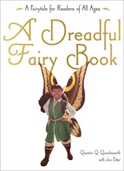 A dreadful fairy book : narrated by Quentin Q. Quacksworth, Esq cover image