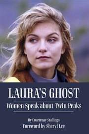 Laura's ghost. Women Speak About Twin Peaks cover image