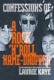 Confessions of a rock 'n' roll name-dropper cover image