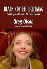 Black Coffee Lightning David Lynch Returns to Twin Peaks cover image