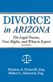 Divorce in Arizona : the legal process, your rights, and what to expect cover image