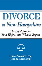 Divorce in New Hampshire : the legal process, your rights, and what to expect cover image