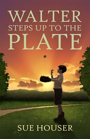Walter Steps Up to the Plate cover image