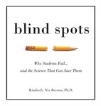 Blind spots : why students fail ... and the science that can save them cover image