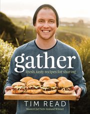 Gather : fresh, tasty recipes for sharing cover image