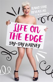 Life on the Edge : radio star reveals all - a memoir cover image