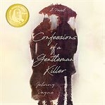 Confessions of a gentleman killer : a novel cover image