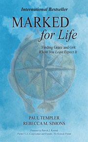 Marked for life : finding grace and grit where you least expect it cover image