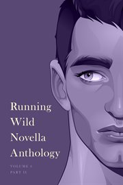 Running Wild Novella Anthology. Volume 6, Book 1 cover image