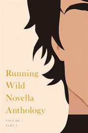 Running Wild Novella Anthology. Volume 5, Book 1 cover image