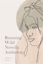 RUNNING WILD NOVELLA ANTHOLOGY, VOLUME 7 cover image