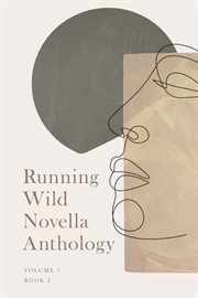 RUNNING WILD NOVELLA ANTHOLOGY, VOLUME 7 cover image