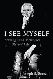 I See Myself : Musings And Memories Of A Blessed Life cover image