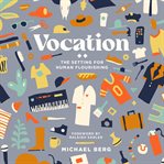 Vocation : The Setting for Human Flourishing cover image