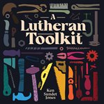 A Lutheran Toolkit cover image