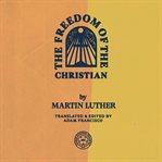 The Freedom of the Christian cover image